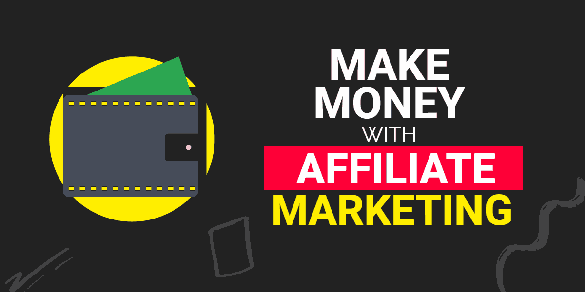 How to Make Money With Affiliate Marketing