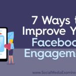 Awesome Ways Marketers Can Increase Facebook Engagement