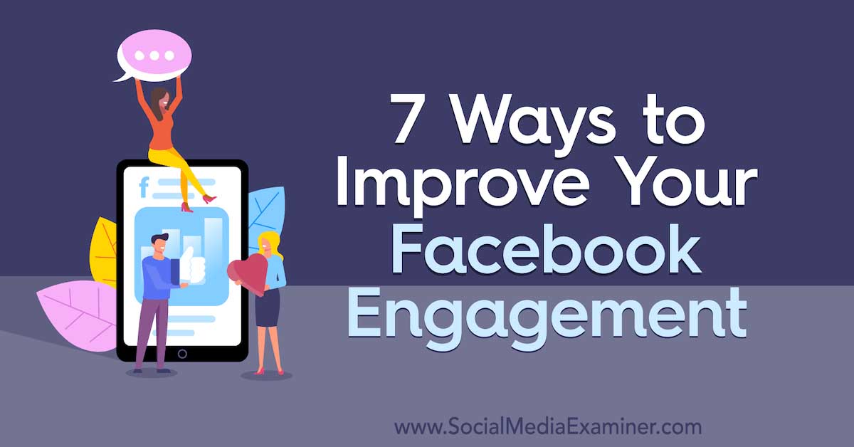 Awesome Ways Marketers Can Increase Facebook Engagement